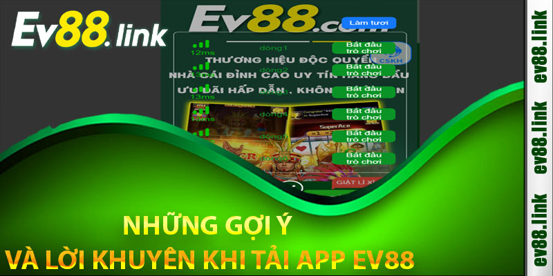 Những Gợi Ý Và Lời Khuyên Khi Tải App Ev88